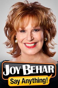 Joy Behar: Say Anything! (2009-2010) - TV Show