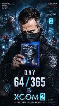 🎮 Day 64/365 – 💀 XCOM 2 Tested My Patience...| #xcom2 | #xcm | #gamereview