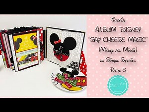 TUTORIAL ÁLBUM DISNEY "SAY CHEESE MAGIC" (MICKEY AND MINNIE) DE SIMPLE STORIES. PARTE 8