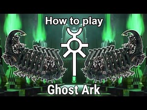 How to Play Necrons: Ghost Ark