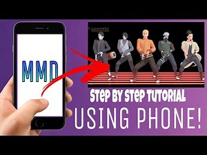 MMD STEP-BY-STEP TUTORIAL USING PHONE