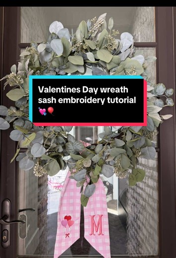 Valentine’s Day Wreath Sash Embroidery Tutorial