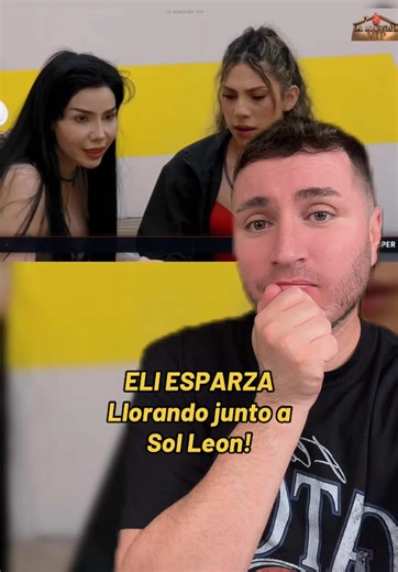ELI ESPARZA‼️Llorando junto a Sol Leon #eliesparza #solleon #chisme #chismesito #soyeddynieblas