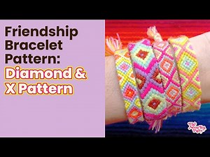 Friendship Bracelet Pattern:How to Make Diamond & X Pattern Friendship Bracelets