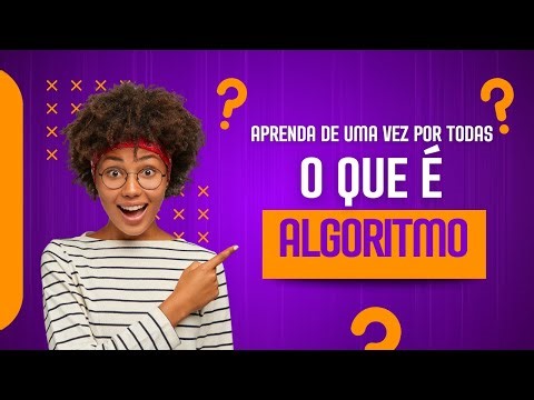Algoritmo: aprenda de uma vez por todas