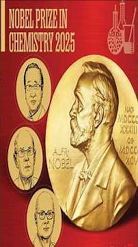 Nobel Prize Chemistry 2025 Explained| 4 KEY Insights into the Minds of the 2025 Nobel Laureates