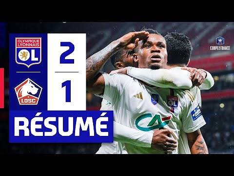 Résumé OL - Lille OSC | 8e de finale de Coupe de France | Olympique Lyonnais