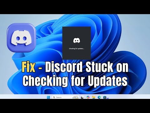 Fix Discord Stuck on Checking for Updates – 3 Easy Methods
