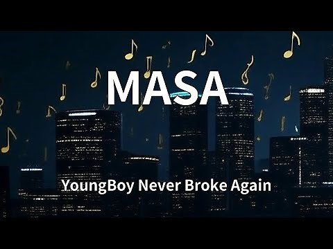 YoungBoy Never Broke Again - MASA (Lyrics)