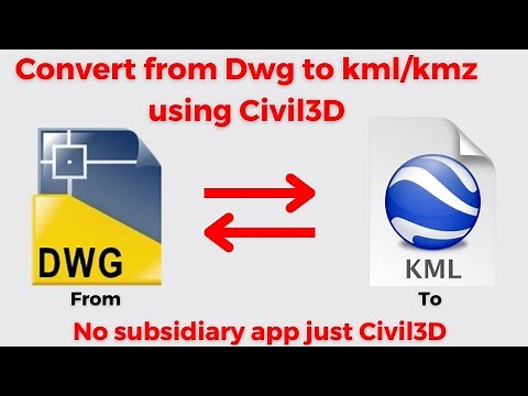 convert from dwg to kml/kmz on civil3d