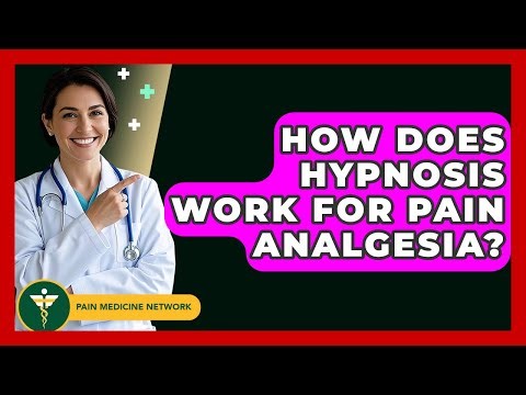 How Does Hypnosis Work For Pain Analgesia? - Pain Medicine Network