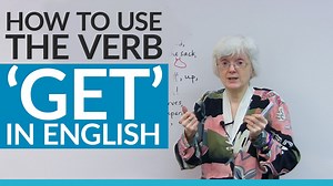 How to use the verb ‘GET’ in English