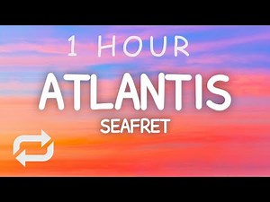 Seafret - Atlantis (Lyrics) Sped Up Tiktok Version | 1 HOUR