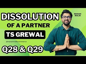 CLASS 12 | DISSOLUTION | Q28 & Q29 | Chapter 7 | TS Grewal Solutions | 2024
