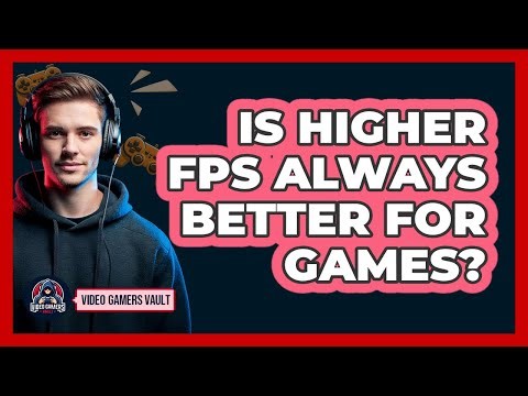 Is Higher FPS Always Better For Games?