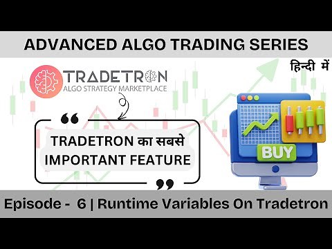 📈Advanced Algo Trading Series Ep. 6 | Mastering Runtime Variables on Tradetron🚀