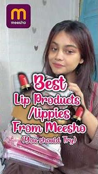 Best Lip Products/Lippies From Meesho That You Should Try! #meeshoapp #meeshoapp #lipstick #makeup