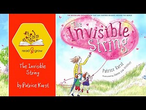 The Invisible String: A Read-Aloud Story for Kids About Unseen Bonds of Love