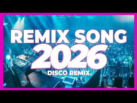 DJ REMIX SONG 2026 – Disco Remix Nonstop New Songs | Disco Remix 2025