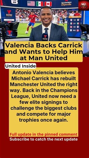 Antonio Valencia Praises Michael Carrick and Sends Strong Message About Manchester United's Future