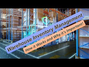 Warehouse Inventory Management: How it Works and Why it's Important