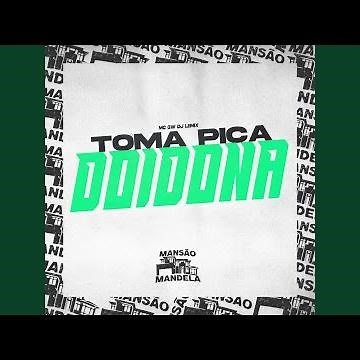 Toma Pica Doidona