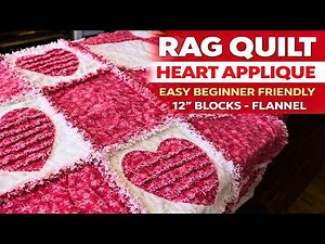 How to Make a Rag Quilt with Heart Appliqué | Easy Beginner Flannel Tutorial