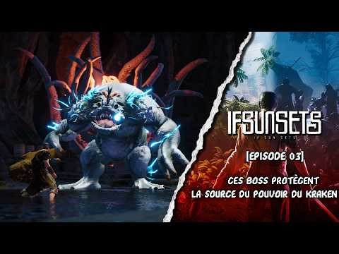Ces BOSS protègent la SOURCE DU POUVOIR du KRAKEN - IFSUNSETS [EP03]
