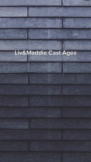 Liv and Maddie Cast Ages - Part 3
