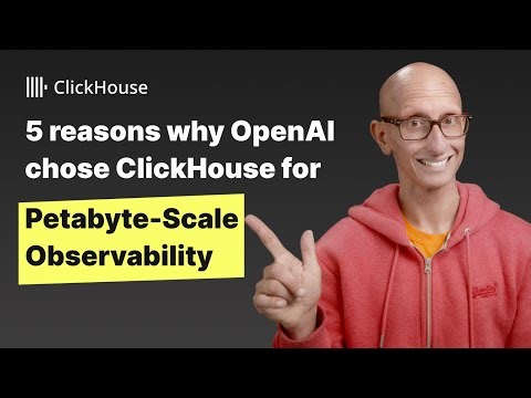 How OpenAI Achieves Petabyte-Scale Observability with ClickHouse: 5 Key Reasons