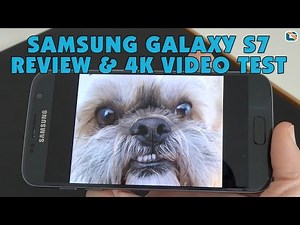 Samsung Galaxy S7 Review inc 4K Video Test #SamsungGalaxyS7