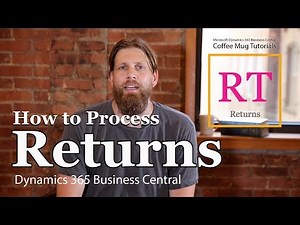 Dynamics 365 Business Central: Processing Returns