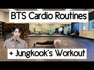 BTS Cardio Routines + Jungkook's Workout