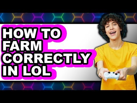 How to Farm Correctly in Lol (full Guide)