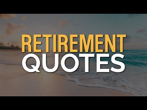 Happy Retirement Quotes and Wishes - Words For The Soul