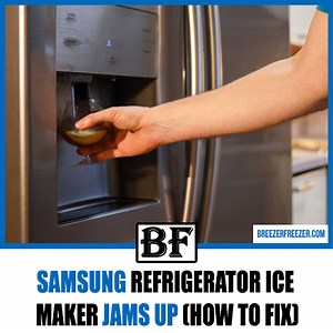 Samsung Refrigerator Ice Maker Jams Up (How To Fix) - Breezer Freezer