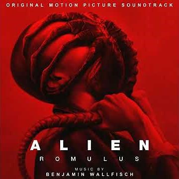 Alien: Romulus 2024 Soundtrack | Raine - Benjamin Wallfisch | Original Motion Picture Score |