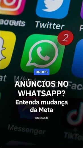 NEW WHATSAPP INTERFACE MAY BRING MORE ADS