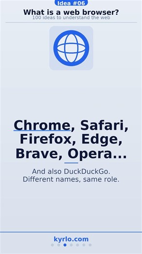 What is a web browser? — Idea #6 | 100 ideas to understand the web
