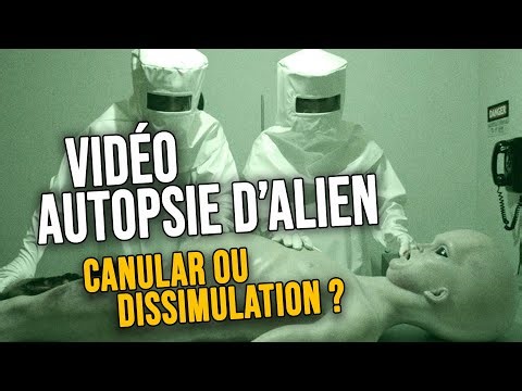 VIDÉO CULTE DE L’AUTOPSIE D’ALIEN : ET SI CE N’ÉTAIT PAS UN FAKE ?