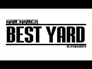 Matt Hatter - Best Yard (Post Malone Rockstar Parody) HD