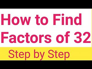 Factors of 32 ||How to Find the Factors of 32 ||What are the factors of 32?