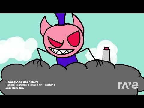 Letter P Song And Hailing Taquitos Ravedj