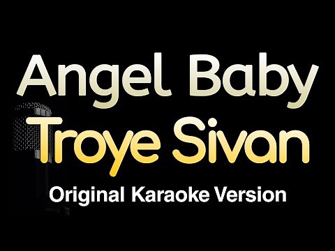 Angel Baby - Troye Sivan (Karaoke Songs With Lyrics - Original Key)
