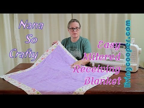 Nana So Crafty - Easy Mitered Receiving Blanket