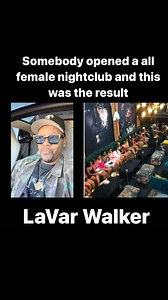 36K views · 381 reactions | Somebody opened a all female nightclub and this was the result. Tell them to call me | LaVar Walker Comedian | Facebook