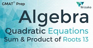 GMAT Quadratic Equations Practice Question #13 | GMAT Question bank