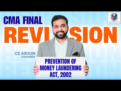 PREVENTION OF MONEY LAUNDERING ACT, 2002 | CMA FINAL LAW JUNE 26 REVISION | ARJUN CHHABRA TUTORIAL