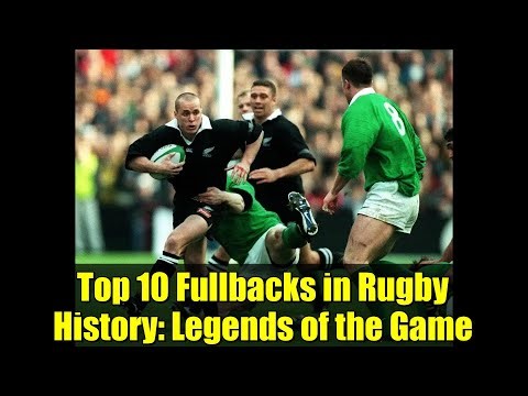 Top 10 Fullbacks in Rugby History: Legends of the Game