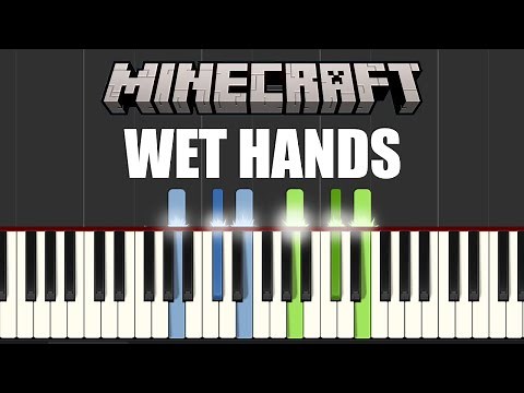 Wet Hands – Minecraft | Piano Tutorial